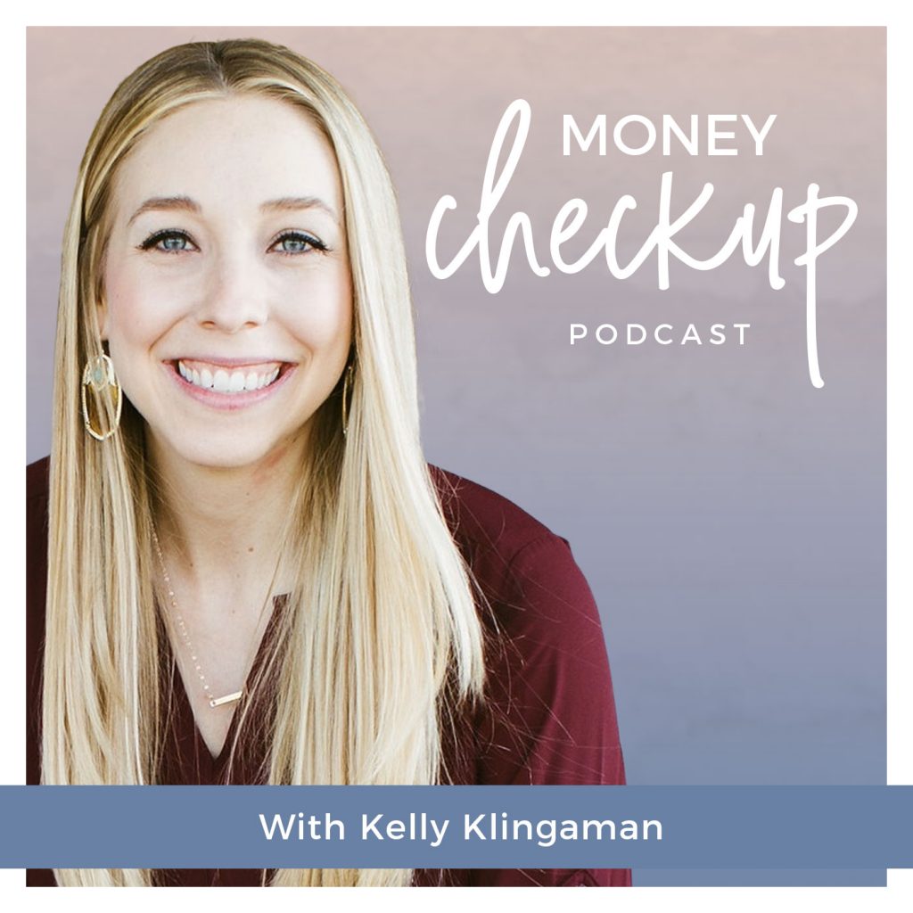 Kelly Klingman Money Checkup Podcast