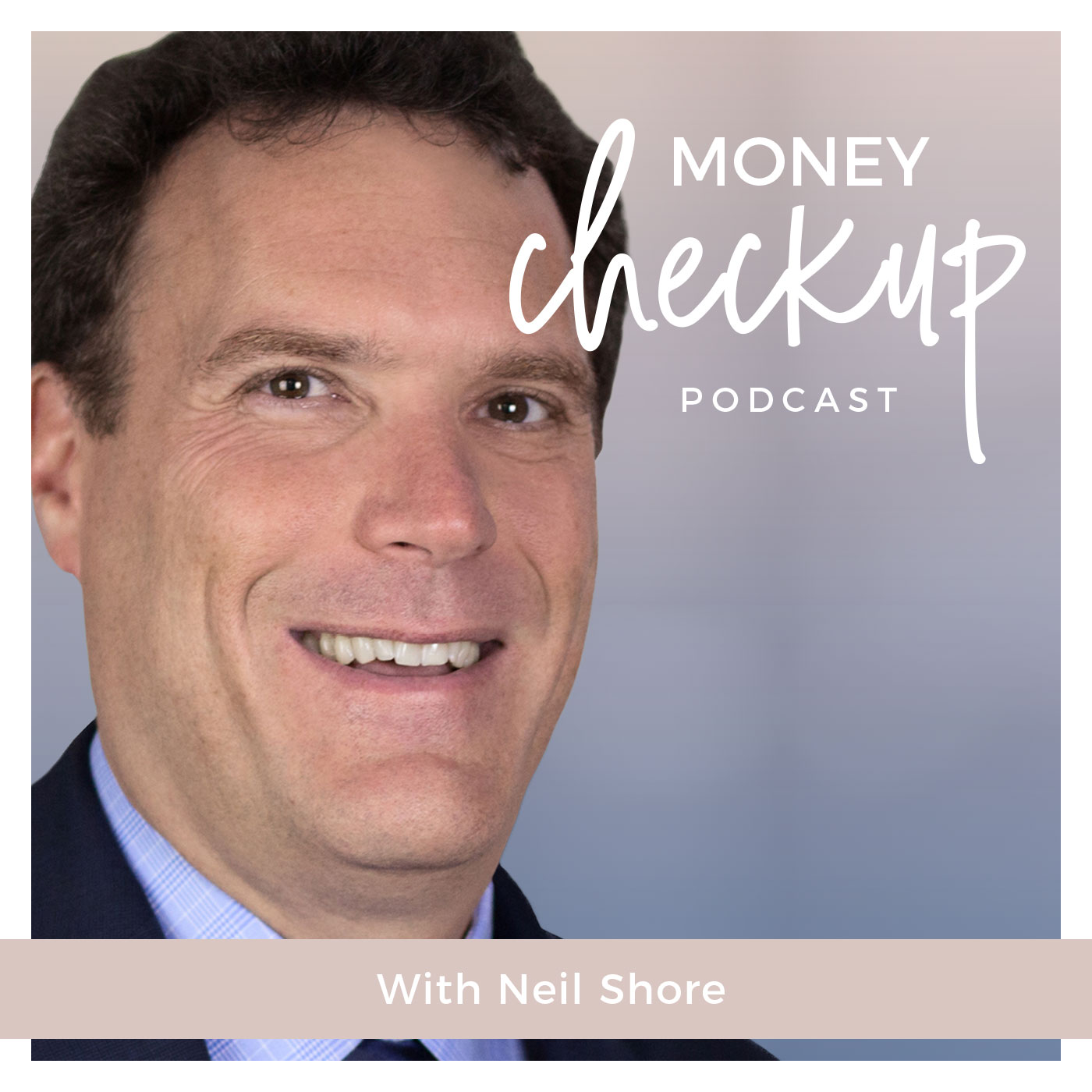 Money Checkup Podcast With Neil Shore