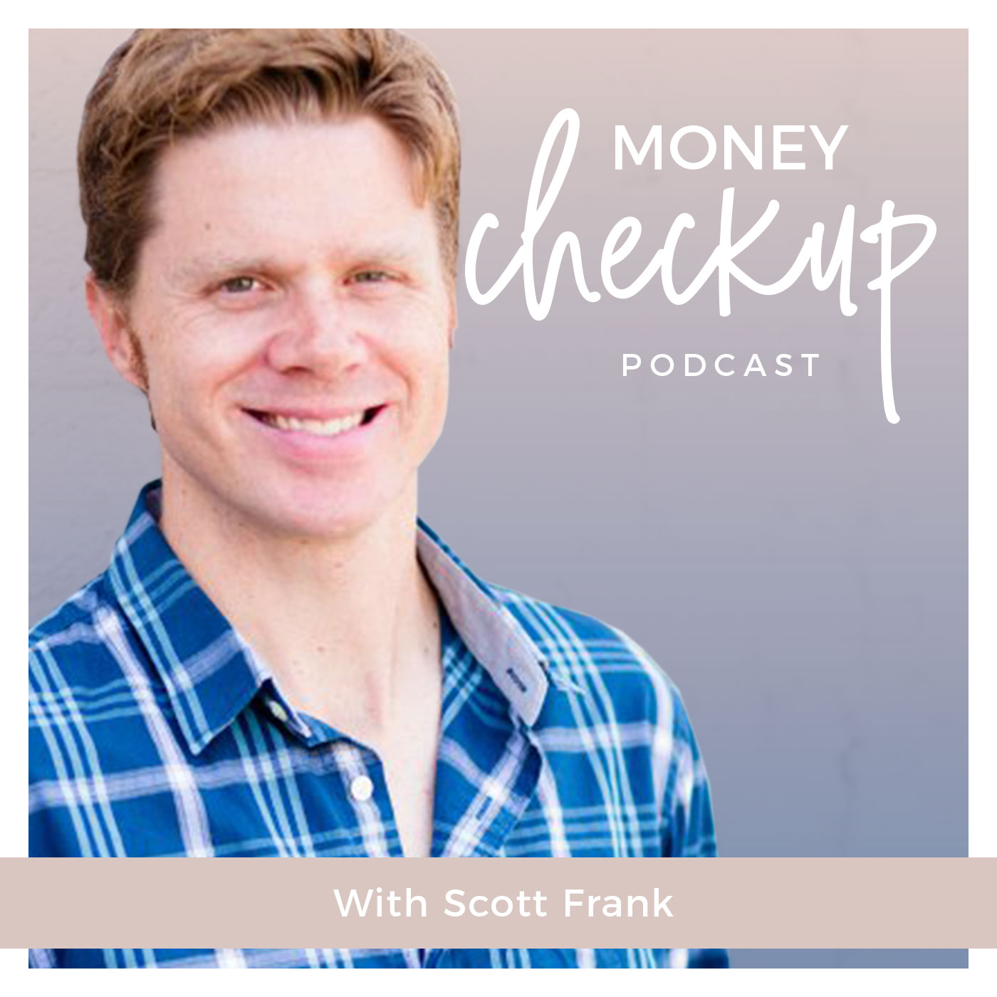 Money Checkup Podcast With Scott Frank
