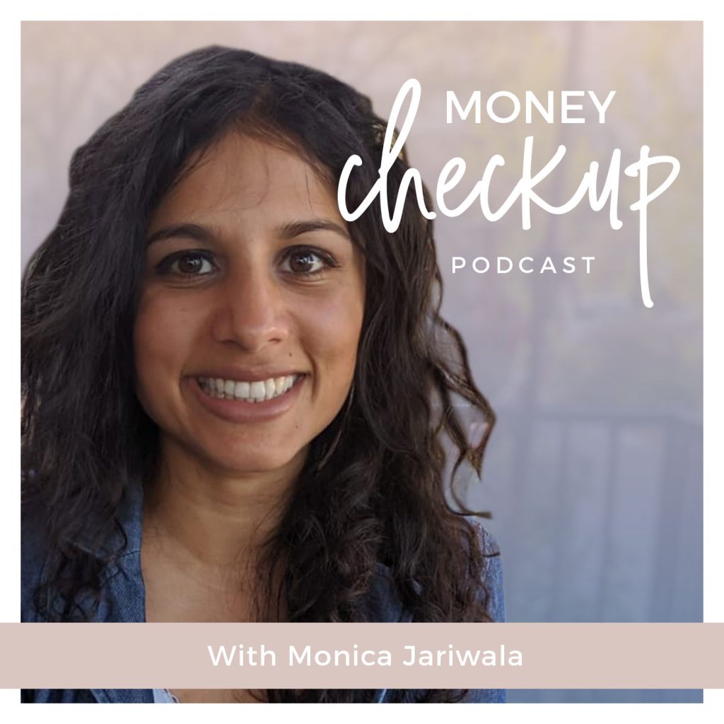 Money Checkup Podcast With Monica Jariwala