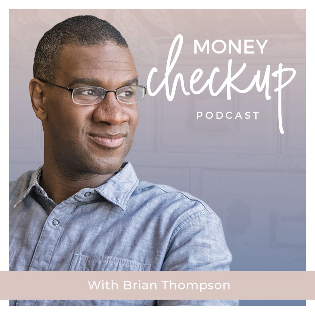 Money Checkup Podcast With Brian Thompson