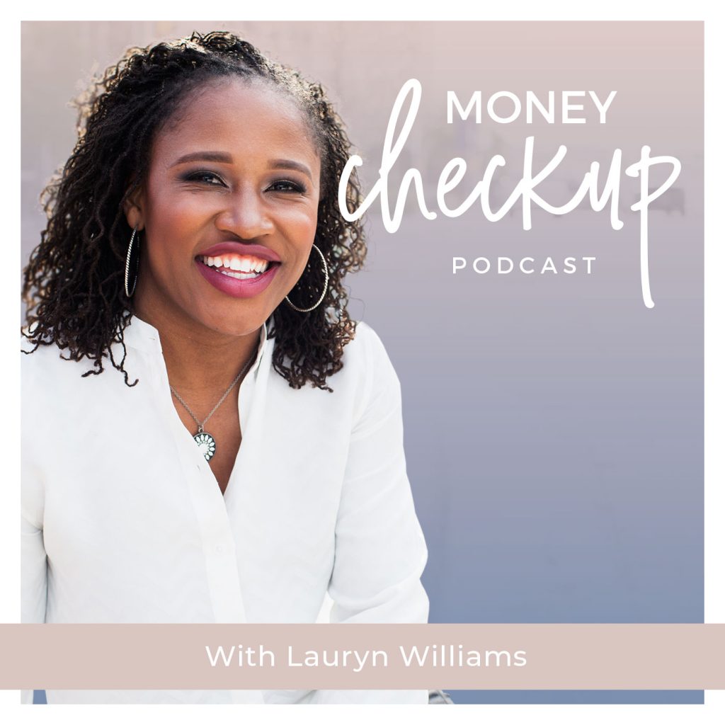 Money Checkup Podcast With Lauryn Williams