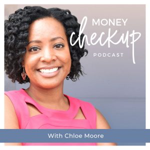 Money Checkup Podcast With Chloe Moore