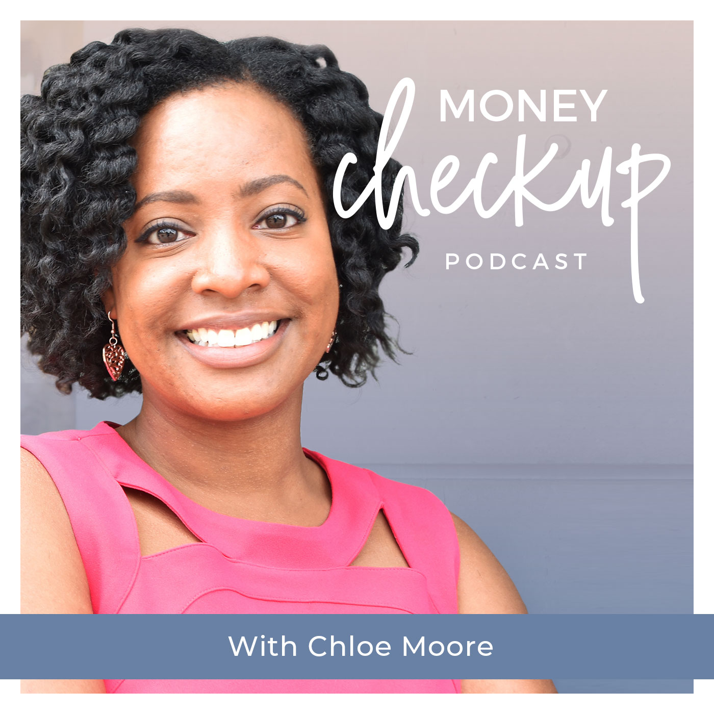 Money Checkup Podcast With Chloe Moore