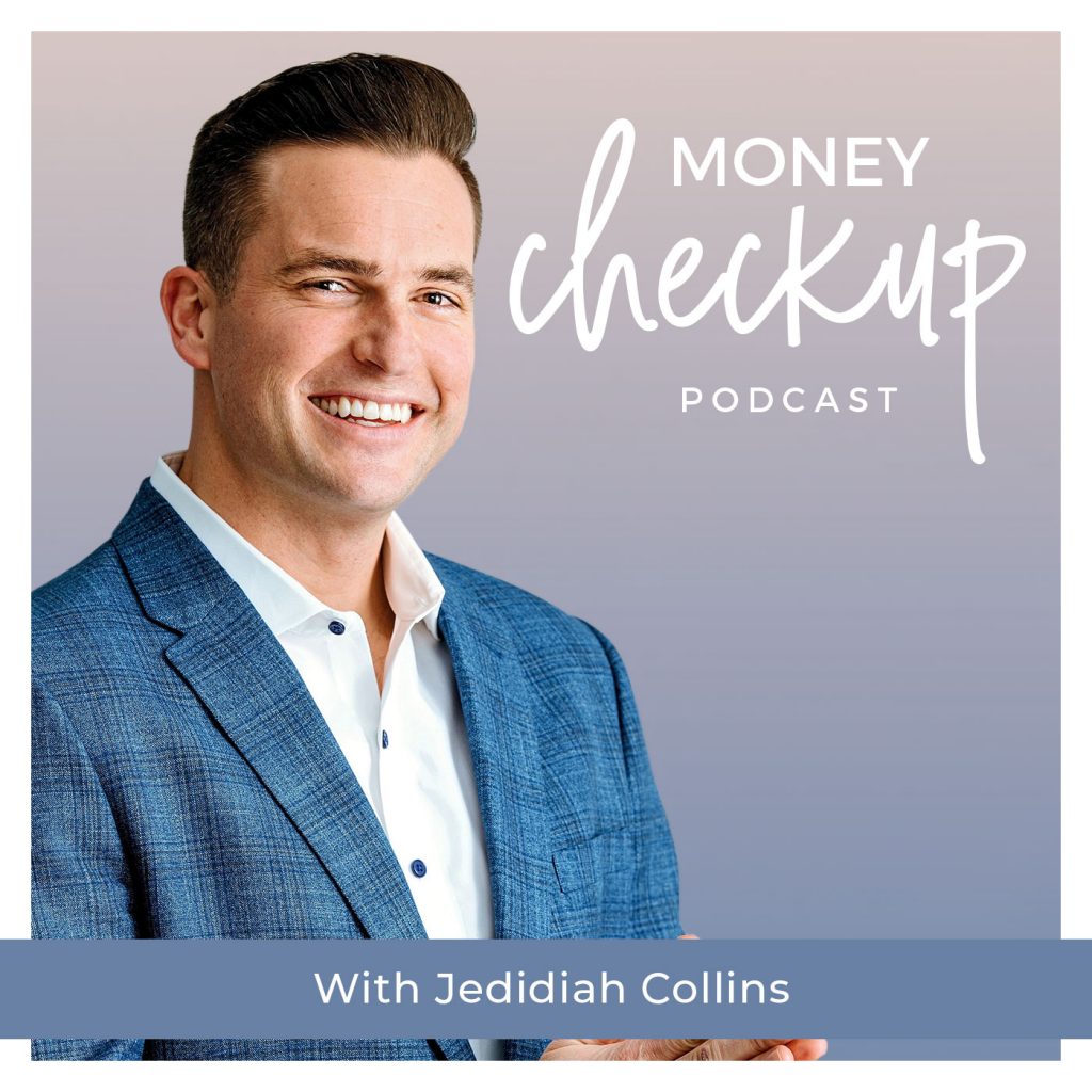 Money Checkup Podcast With Jedidiah Collins
